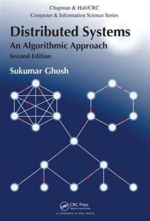 Distributed Systems: An Algorithmic Approach, Second Edition de Sukumar Ghosh