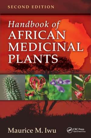 Handbook of African Medicinal Plants de Maurice M. Iwu