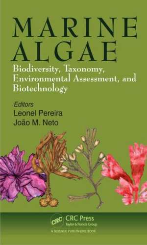 Marine Algae: Biodiversity, Taxonomy, Environmental Assessment, and Biotechnology de Leonel Pereira