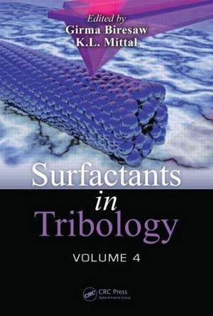 Surfactants in Tribology, Volume 4 de Girma Biresaw