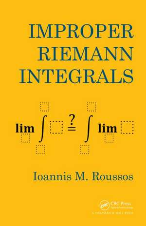 Improper Riemann Integrals de Ioannis Roussos