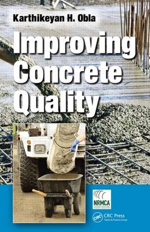 Improving Concrete Quality de Karthikeyan H Obla