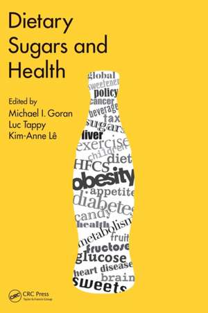 Dietary Sugars and Health de Michael I. Goran