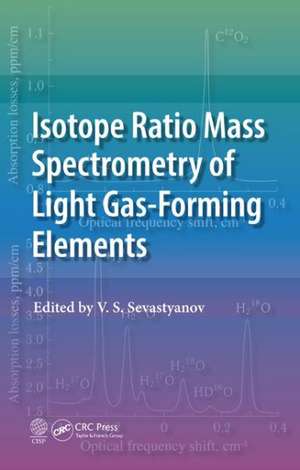 Isotope Ratio Mass Spectrometry of Light Gas-Forming Elements de V.S. Sevastyanov