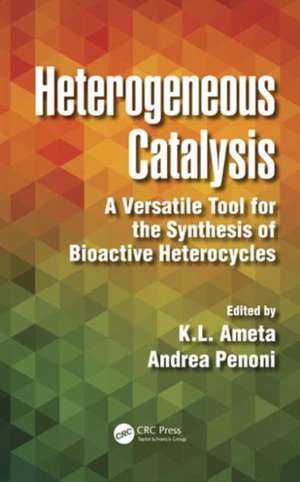 Heterogeneous Catalysis: A Versatile Tool for the Synthesis of Bioactive Heterocycles de Ph.D. Ameta