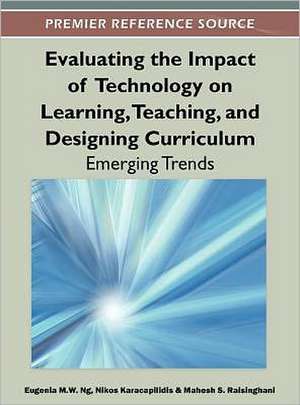 Evaluating the Impact of Technology on Learning, Teaching, and Designing Curriculum de Nikos Karacapilidis