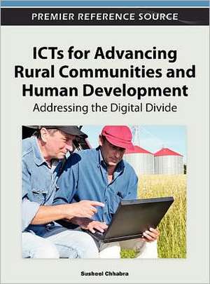 ICTs for Advancing Rural Communities and Human Development de Susheel Chhabra