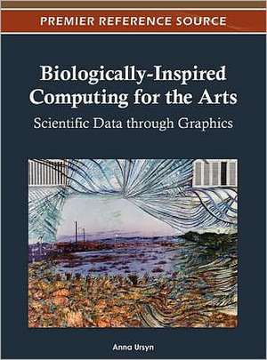 Biologically-Inspired Computing for the Arts de Anna Ursyn