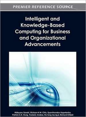 Intelligent and Knowledge-Based Computing for Business and Organizational Advancements de Dickson K. W. Chiu