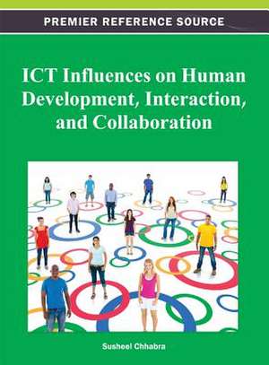 Ict Influences on Human Development, Interaction, and Collaboration de CHHABRA