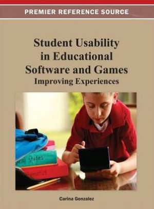 Student Usability in Educational Software and Games de Carina Gonzalez