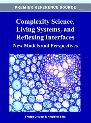 Complexity Science, Living Systems, and Reflexing Interfaces de Orsucci