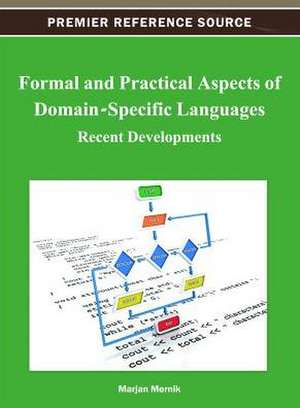 Formal and Practical Aspects of Domain-Specific Languages de Marjan Mernik