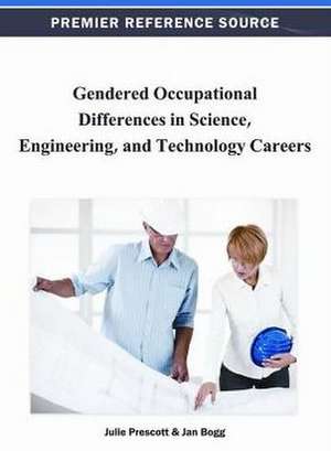 Gendered Occupational Differences in Science, Engineering, and Technology Careers de Julie Prescott