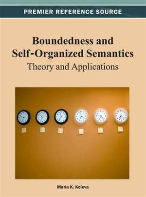 Boundedness and Self-Organized Semantics de Koleva