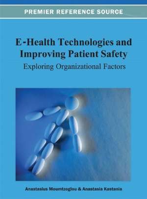 E-Health Technologies and Improving Patient Safety de Moumtzoglou