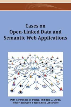 Cases on Open-Linked Data and Semantic Web Applications de Ordonez De Pablos