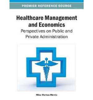 Healthcare Management and Economics de Mika Markus Mervio