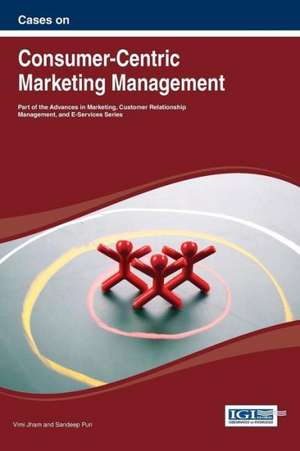 Cases on Consumer-Centric Marketing Management de VIMI Jham