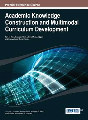 Academic Knowledge Construction and Multimodal Curriculum Development de Douglas J. Loveless