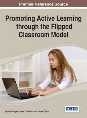 Promoting Active Learning Through the Flipped Classroom Model de Keengwe