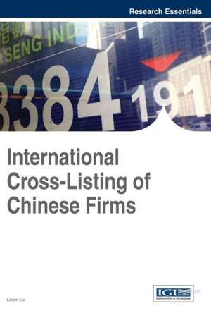 International Cross-Listing of Chinese Firms de Lixian Liu