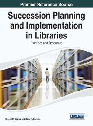 Succession Planning and Implementation in Libraries de Deards