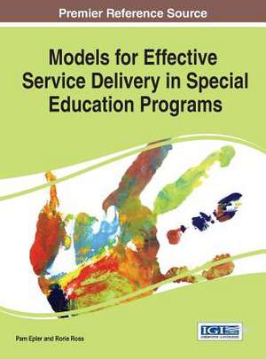 Models for Effective Service Delivery in Special Education Programs de Pam Epler