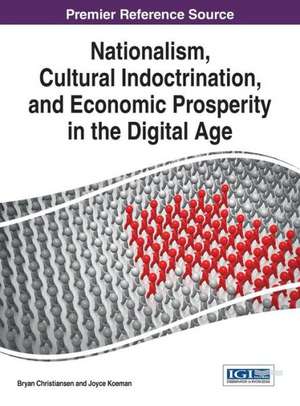 Nationalism, Cultural Indoctrination, and Economic Prosperity in the Digital Age de Bryan Christiansen