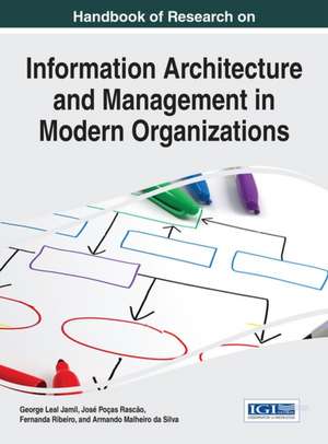 Handbook of Research on Information Architecture and Management in Modern Organizations de George Leal Jamil