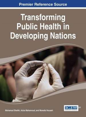 Transforming Public Health in Developing Nations de Mohamud Sheikhh