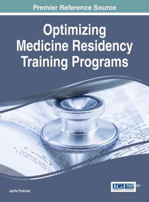 Optimizing Medicine Residency Training Programs de Jayita Poduval