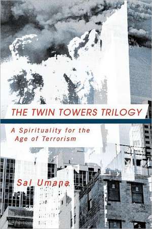 The Twin Towers Triology de Sal Umana