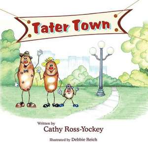 Tater Town de Cathy Ross-Yockey