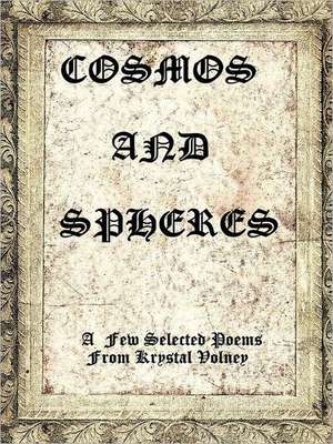 Cosmos and Spheres de Krystal Volney