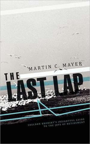 The Last Lap de Martin C. Mayer