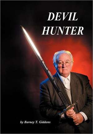 Devil Hunter de Barney T Giddens