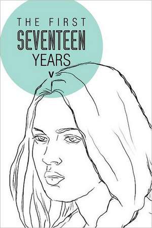 The First Seventeen Years de V