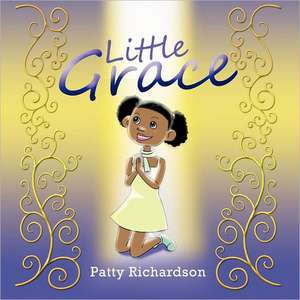 Little Grace de Patty Richardson