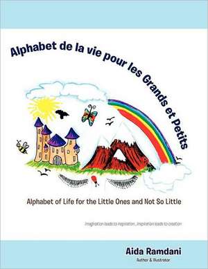 Alphabet de La Vie Pour Les Grands Et Petits de Aida Ramdani