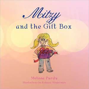 Mitzy and the Gift Box de Melissa Purdy