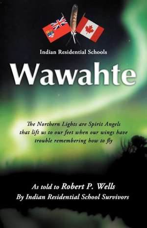 Wawahte de Robert P. Wells