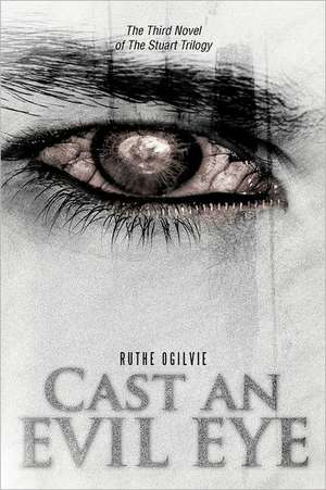 Cast an Evil Eye de Ruthe Ogilvie