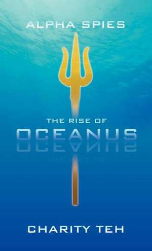 The Rise of Oceanus de Charity Teh