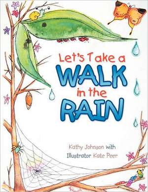 Let's Take a Walk in the Rain de Kathy Johnson