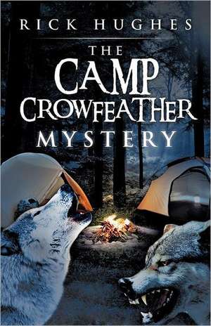 The Camp Crowfeather Mystery de Rick Hughes