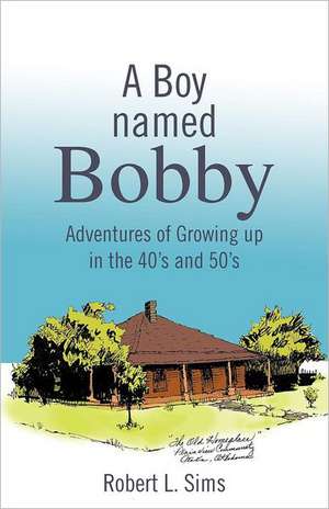 A Boy Named Bobby de Robert L. Sims