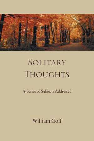 Solitary Thoughts de William Goff