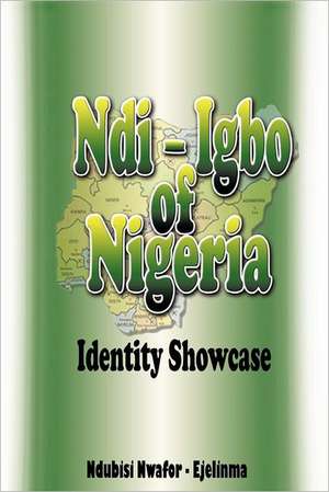 Ndi-Igbo of Nigeria de Ndubisi Nwafor-Ejelinma