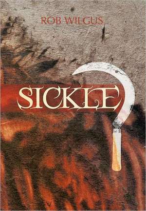 Sickle de Rob Wilgus